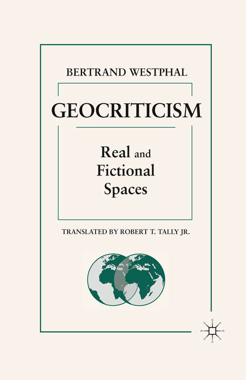 Book cover of Geocriticism: Real and Fictional Spaces (2007)