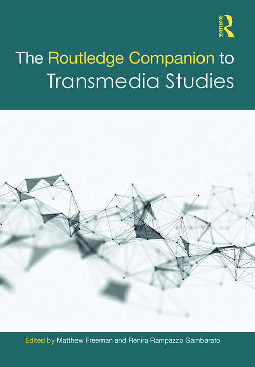 Book cover of The Routledge Companion to Transmedia Studies (Routledge Media and Cultural Studies Companions)