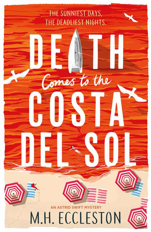 Book cover of Death Comes to the Costa del Sol: The laugh-out-loud cosy crime mystery set in sunny Spain perfect for fans of The Thursday Murder Club (Astrid Swift)