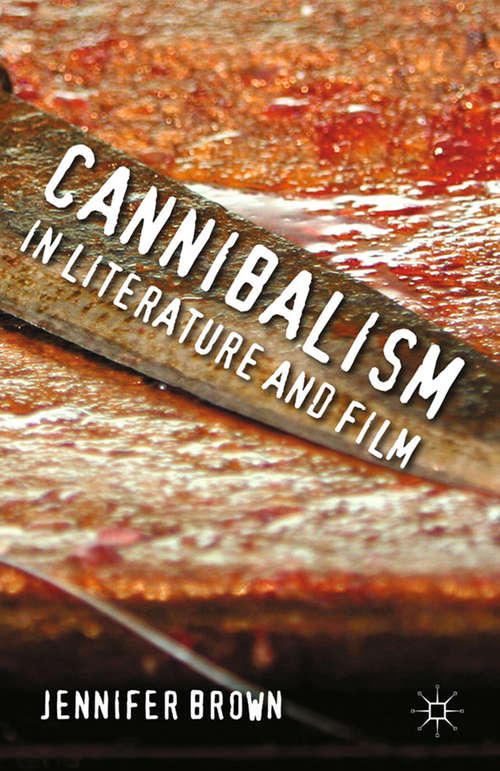 Book cover of Cannibalism in Literature and Film (2013)