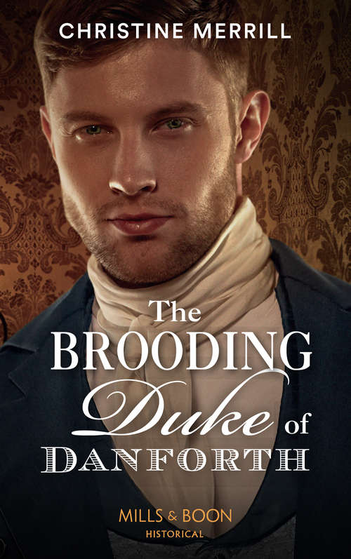 Book cover of The Brooding Duke Of Danforth (ePub edition) (Mills And Boon Historical Ser.)