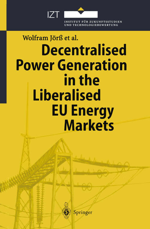 Book cover of Decentralised Power Generation in the Liberalised EU Energy Markets: Results from the DECENT Research Project (2003)