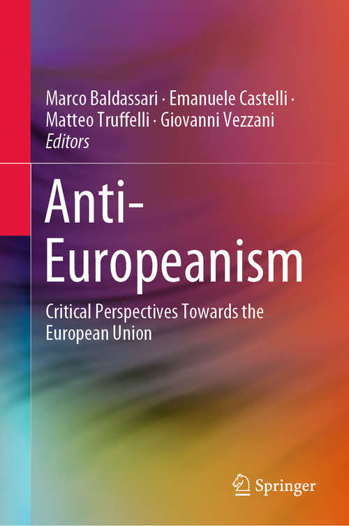 Book cover of Anti-Europeanism: Critical Perspectives Towards the European Union (1st ed. 2020)