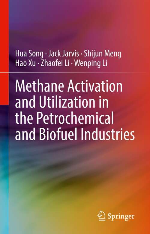 Book cover of Methane Activation and Utilization in the Petrochemical and Biofuel Industries (1st ed. 2022)