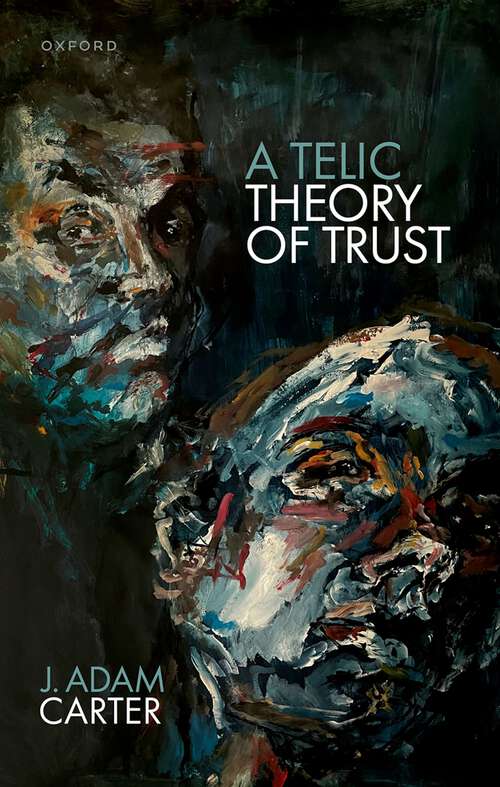 Book cover of A Telic Theory of Trust