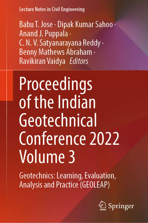 Book cover of Proceedings of the Indian Geotechnical Conference 2022 Volume 3: Geotechnics: Learning, Evaluation, Analysis and Practice (GEOLEAP) (2024) (Lecture Notes in Civil Engineering #478)