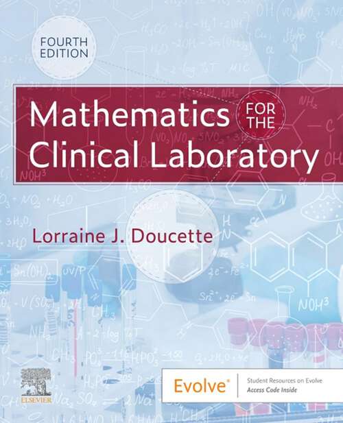 Book cover of Mathematics for the Clinical Laboratory E-Book: Mathematics for the Clinical Laboratory E-Book (4)