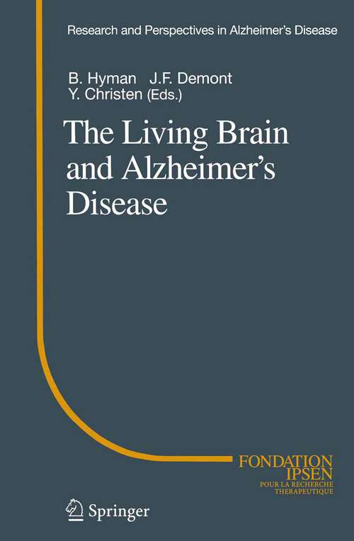 Book cover of The Living Brain and Alzheimer’s Disease (2004) (Research and Perspectives in Alzheimer's Disease)