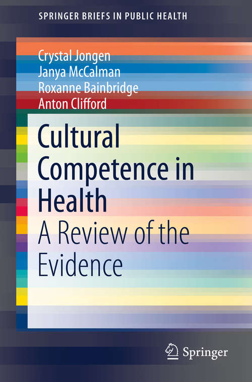 Book cover of Cultural Competence in Health: A Review of the Evidence (SpringerBriefs in Public Health)