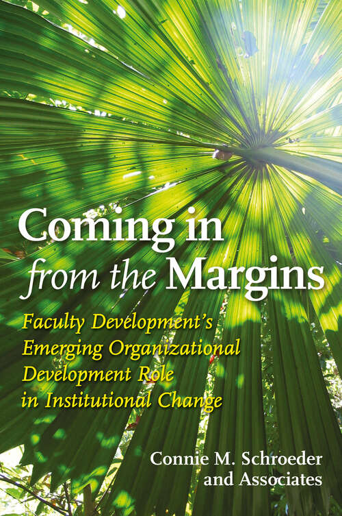 Book cover of Coming in from the Margins: Faculty Development’s Emerging Organizational Development Role in Institutional Change