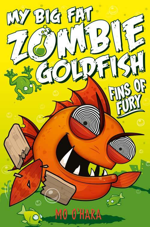 Book cover of My Big Fat Zombie Goldfish 3: Fins of Fury (My Big Fat Zombie Goldfish #3)