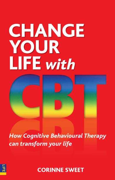 Book cover of Change Your Life With CBT: How Cognitive Behavioural Therapy Can Transform Your Life