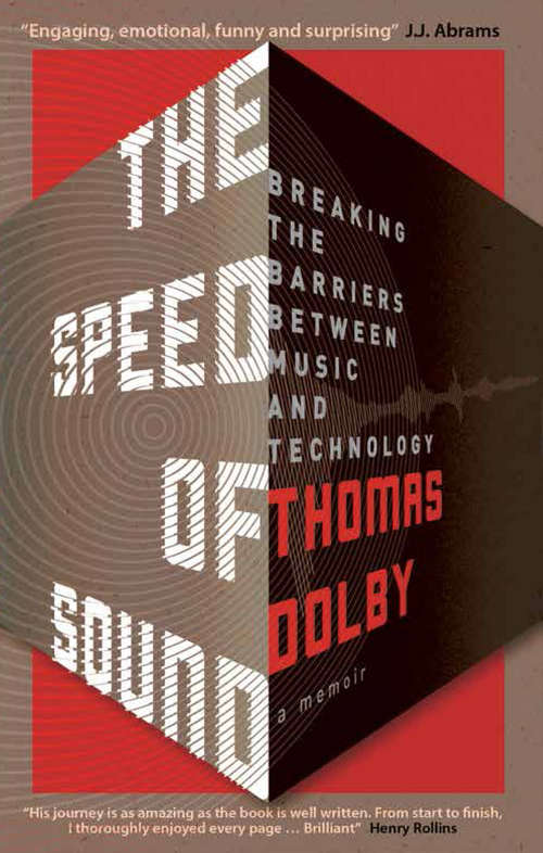 Book cover of The Speed of Sound: Breaking the Barriers between Music and Technology: A Memoir