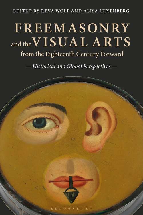 Book cover of Freemasonry and the Visual Arts from the Eighteenth Century Forward: Historical and Global Perspectives