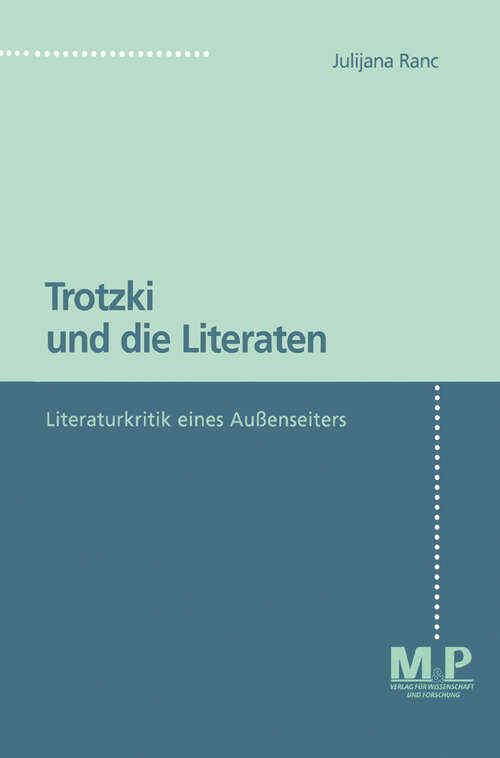 Book cover of Trotzki und die Literaten. Literaturkritik eines Aussenseiters: M&P Schriftenreihe (1. Aufl. 1997)