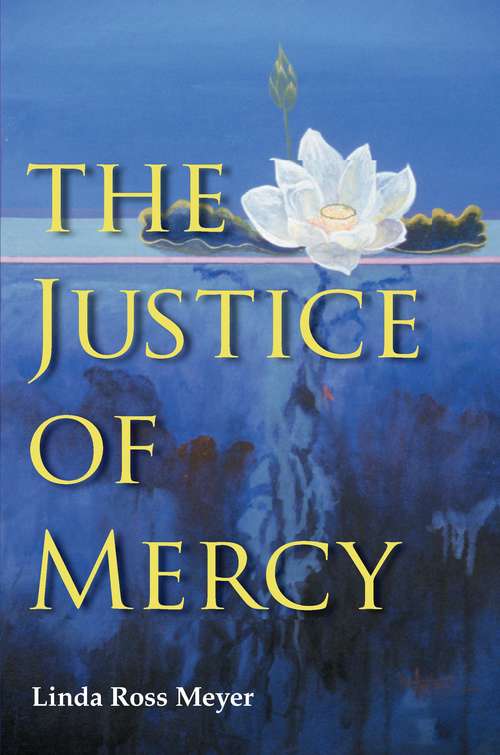 Book cover of The Justice of Mercy (Law, Meaning, And Violence)