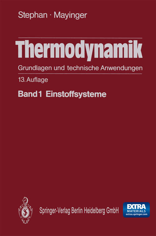 Book cover of Thermodynamik. Grundlagen und technische Anwendungen: Band 1: Einstoffsysteme (13. Aufl. 1990) (Springer-Lehrbuch #1)