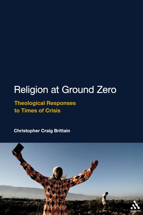 Book cover of Religion at Ground Zero: Theological Responses to Times of Crisis