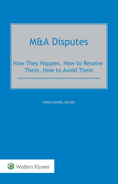 Book cover of M&A Disputes: How They Happen, How to Resolve Them, How to Avoid Them
