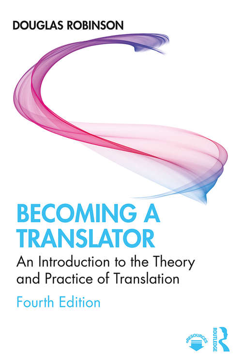 Book cover of Becoming a Translator: An Introduction to the Theory and Practice of Translation (4)