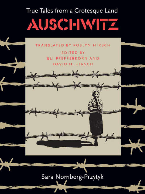 Book cover of Auschwitz: True Tales From a Grotesque Land
