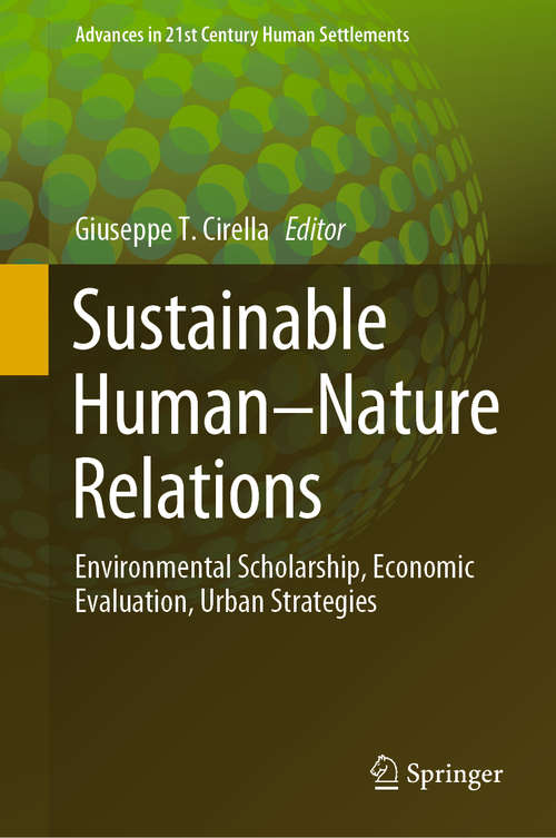Book cover of Sustainable Human–Nature Relations: Environmental Scholarship, Economic Evaluation, Urban Strategies (1st ed. 2020) (Advances in 21st Century Human Settlements)