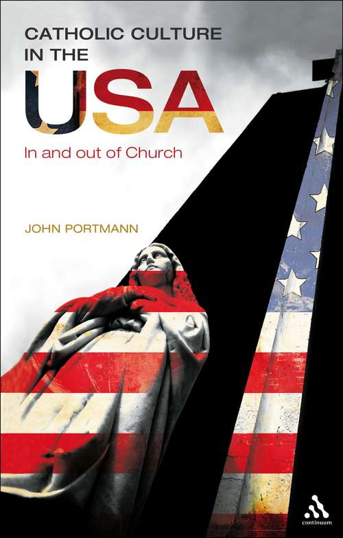 Book cover of Catholic Culture in the USA: In and Out of Church