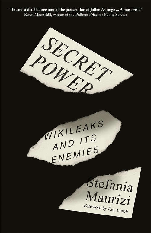Book cover of Secret Power: WikiLeaks and Its Enemies