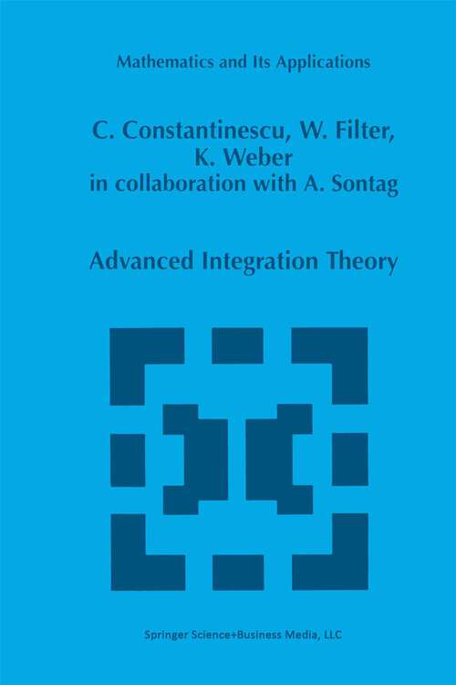 Book cover of Advanced Integration Theory (1998) (Mathematics and Its Applications #454)