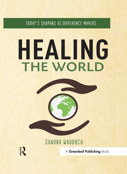 Book cover of Healing the World: Today's Shamans as Difference Makers