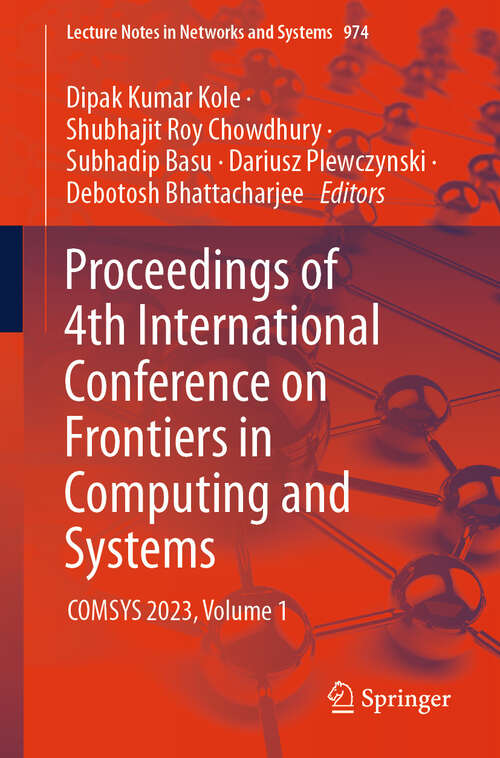 Book cover of Proceedings of 4th International Conference on Frontiers in Computing and Systems: COMSYS 2023, Volume 1 (2024) (Lecture Notes in Networks and Systems #974)