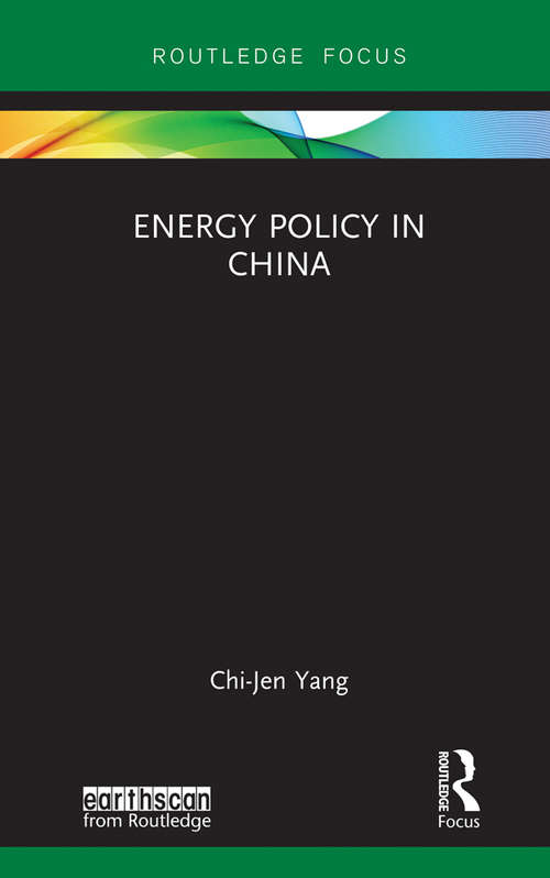 Book cover of Energy Policy in China (Routledge Studies in Energy Policy)