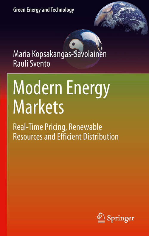 Book cover of Modern Energy Markets: Real-Time Pricing, Renewable Resources and Efficient Distribution (2012) (Green Energy and Technology)