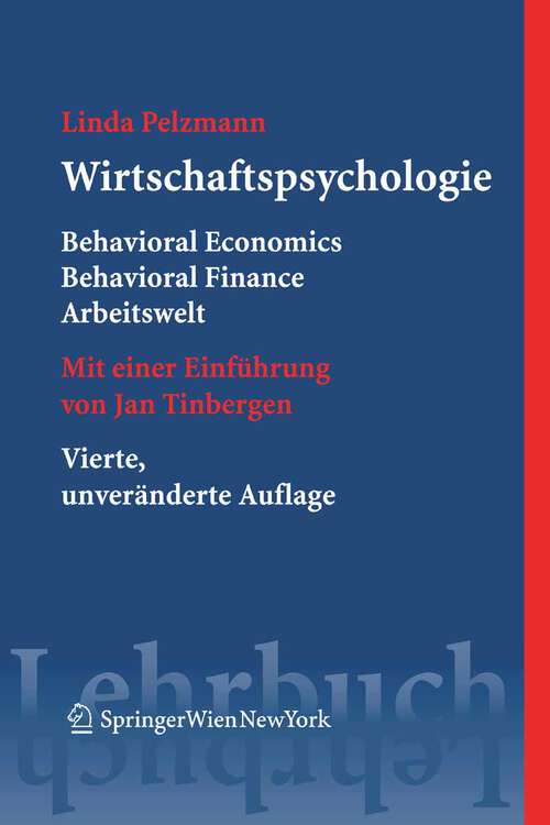 Book cover of Wirtschaftspsychologie: Behavioral Economics, Behavioral Finance, Arbeitswelt (4. Aufl. 2006) (Springers Kurzlehrbücher der Wirtschaftswissenschaften)