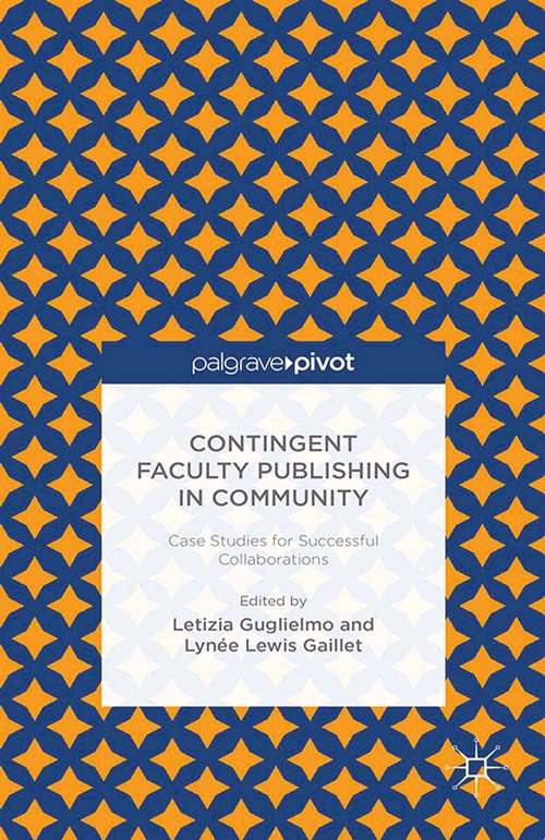 Book cover of Contingent Faculty Publishing in Community: Case Studies For Successful Collaborations (2015)