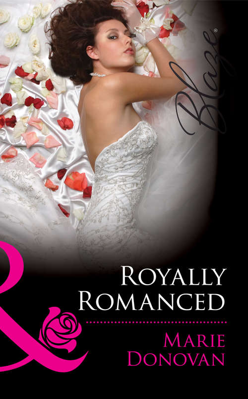 Book cover of Royally Romanced: Royally Romanced (a Real Prince, Book 1) / The English Lord's Secret Son / Conveniently His Princess (married By Royal Decree, Book 2) (ePub First edition) (A Real Prince #1)