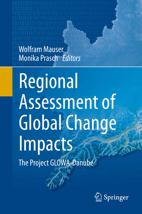 Book cover of Regional Assessment of Global Change Impacts: The Project GLOWA-Danube (1st ed. 2016)