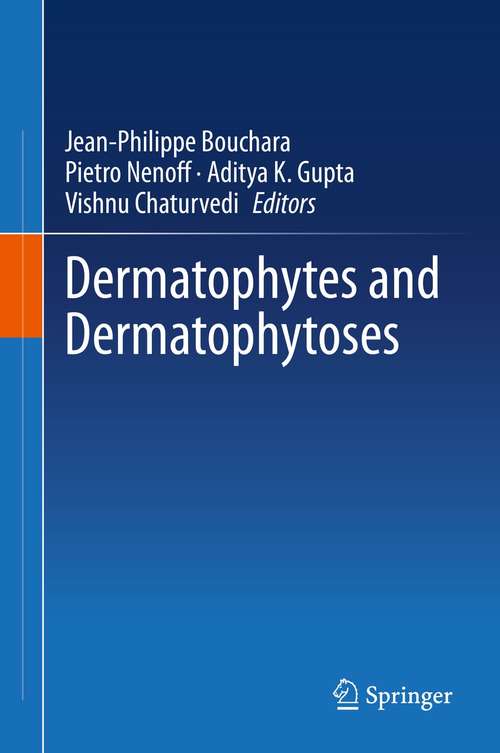 Book cover of Dermatophytes and Dermatophytoses (1st ed. 2021)