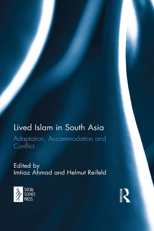 Book cover of Lived Islam in South Asia: Adaptation, Accommodation and Conflict