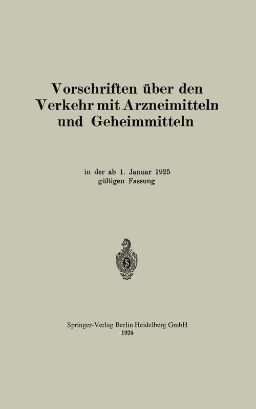 Book cover of Vorschriften über den Verkehr mit Arzneimitteln und Geheimmitteln (1925)