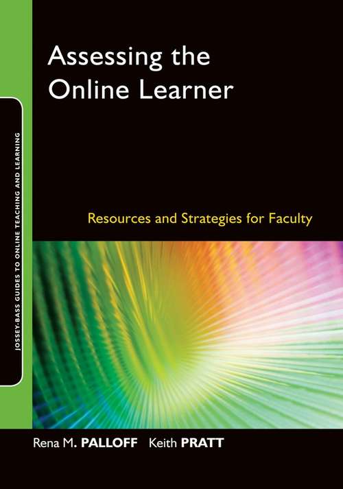 Book cover of Assessing the Online Learner: Resources and Strategies for Faculty (Jossey-Bass Guides to Online Teaching and Learning #14)