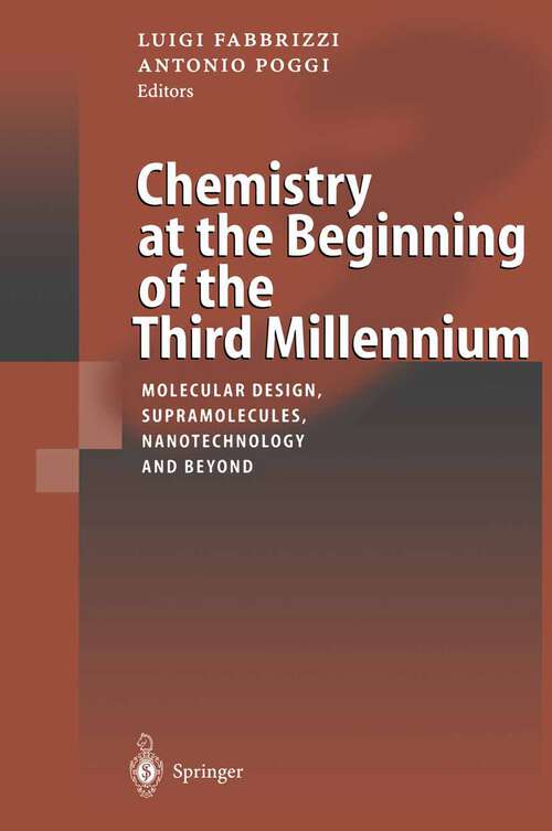 Book cover of Chemistry at the Beginning of the Third Millennium: Molecular Design, Supramolecules, Nanotechnology and Beyond (2000)