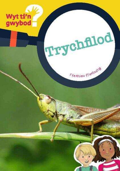 Book cover of Trychfilod (Cyfres Wyt Ti'n Gwybod? #1)