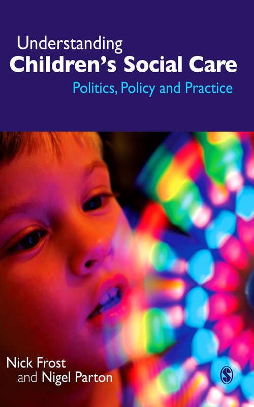 Book cover of Understanding Children's Social Care: Politics, Policy and Practice