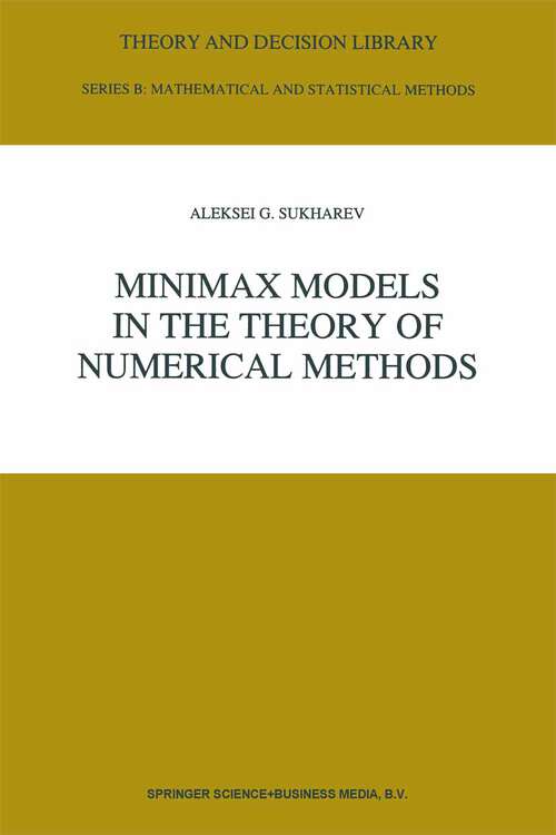 Book cover of Minimax Models in the Theory of Numerical Methods (1992) (Theory and Decision Library B #21)