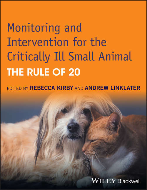 Book cover of Monitoring and Intervention for the Critically Ill Small Animal: The Rule of 20