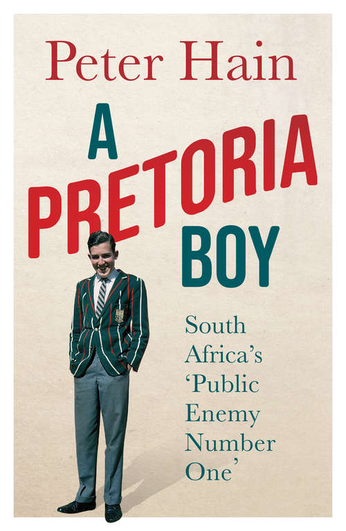 Book cover of A Pretoria Boy: The Story of South Africa’s ‘Public Enemy Number 1’