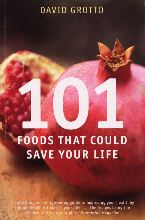 Book cover of 101 Foods That Could Save Your Life