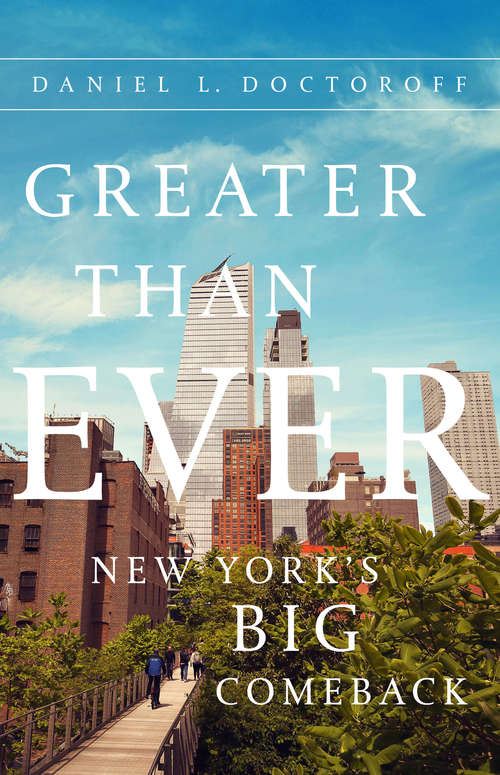 Book cover of Greater than Ever: New York's Big Comeback