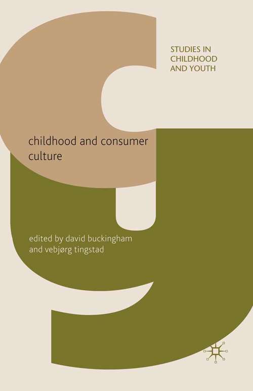 Book cover of Childhood and Consumer Culture (2010) (Studies in Childhood and Youth)